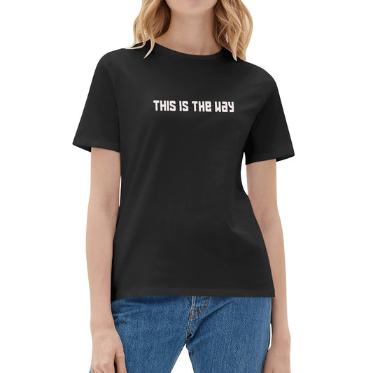 Mad Papaya -This is the way - Women's Cotton Front Back Printing T Shirt